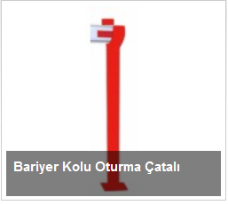 Bariyer Kolu Oturma Çatalı
