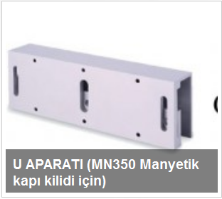 U APARATI (MN350 Manyetik kapı kilidi için)