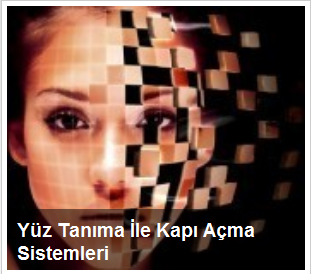 Yüz Tanıma İle Kapı Açma Sistemleri